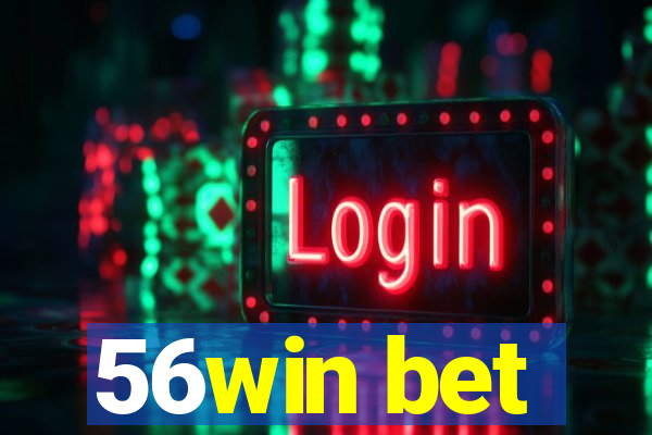 56win bet